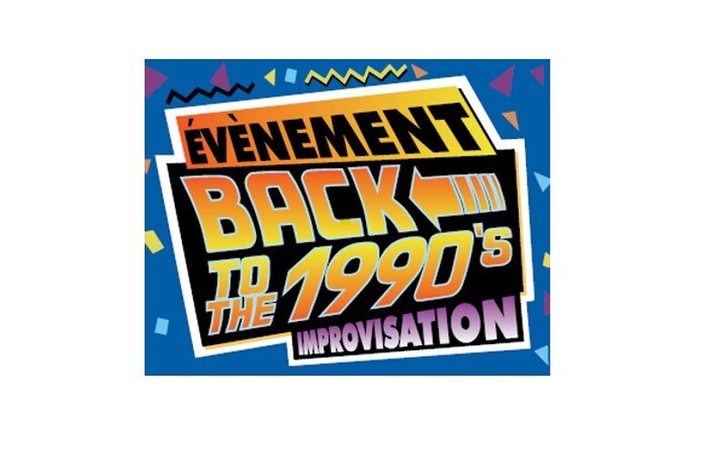 Événement « Back to the 1990's » improvisation à Sainte-Hélène-de-Bagot